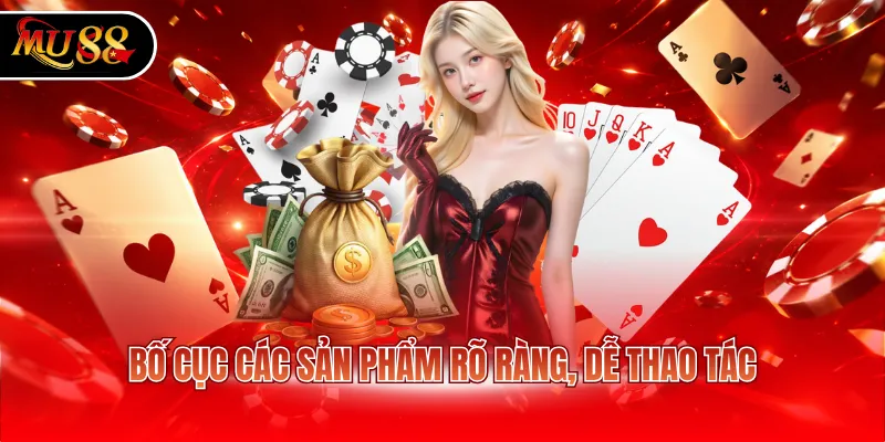 Bố cục các sản phẩm rõ ràng, dễ thao tác