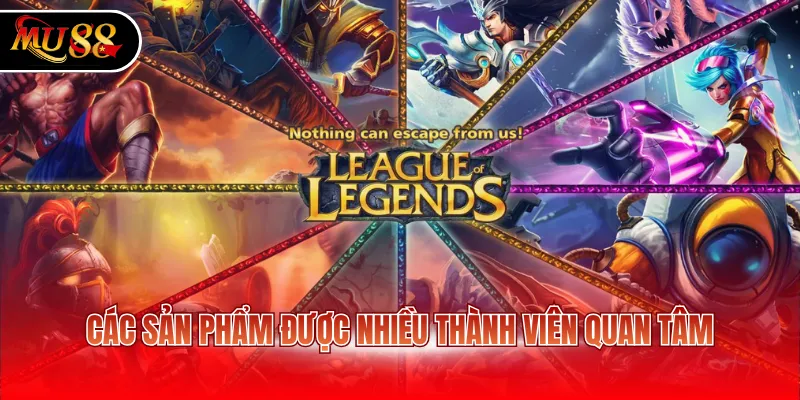 Các sản phẩm được nhiều thành viên quan tâm