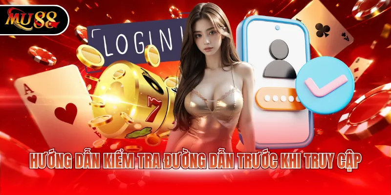 Hướng dẫn kiểm tra đường dẫn trước khi truy cập