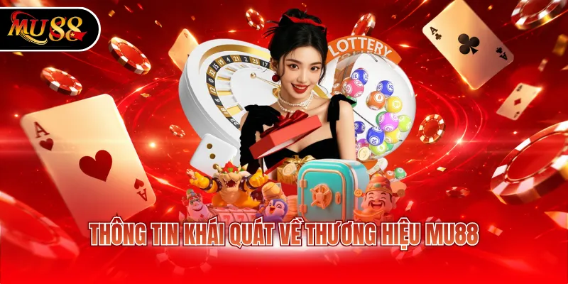 Thông tin khái quát về thương hiệu MU88