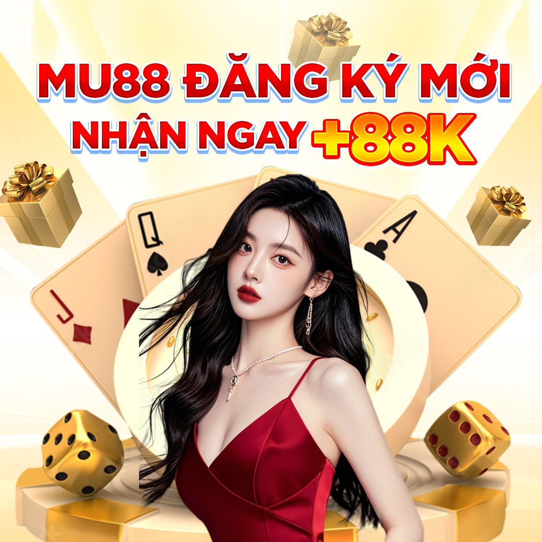 MU88 đăng ký mới nhận ngay 88K